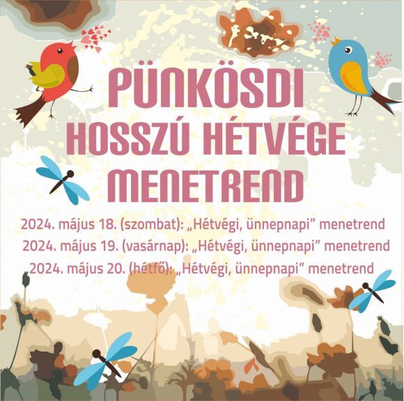 Menetrend. Pünkösd. Szeged.