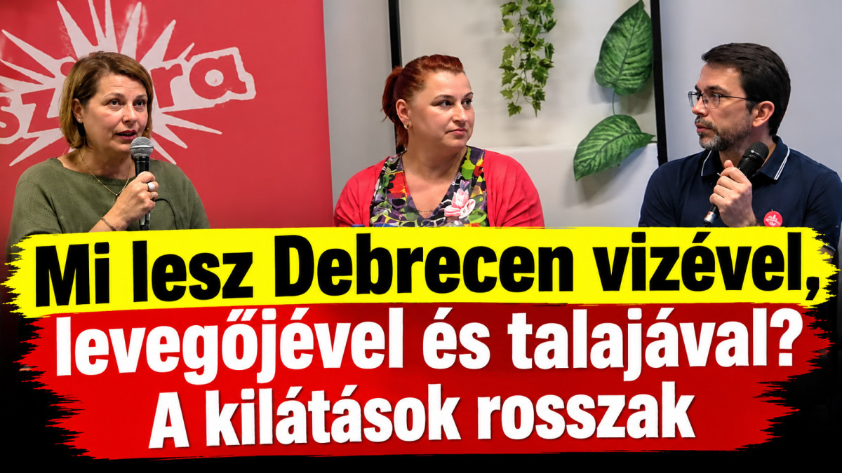 Mi lesz Debreceni vizével, levegőjével és talajával - civilek beszélgettek